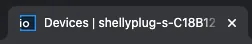 Browser tab titled Devices | shellyplug-s-C18B12