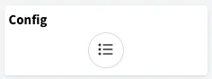 Property Button widget titled Config on a dashboard