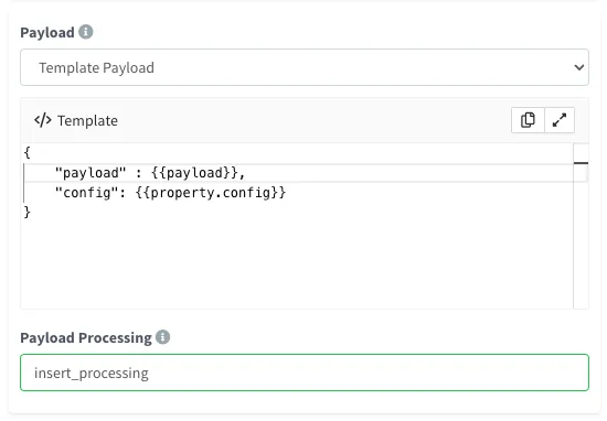 Template Payload that combines the incoming payload with the config property value, with insert_processing as payload processing function