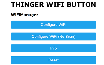 Configuration portal of the button, titled THINGER WIFI BUTTON, with the Configure WiFi, Configure WiFi (No Scan), Info and Reset buttons
